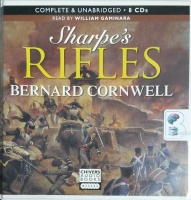 Sharpe's Rifles written by Bernard Cornwell performed by William Gaminara on CD (Unabridged)